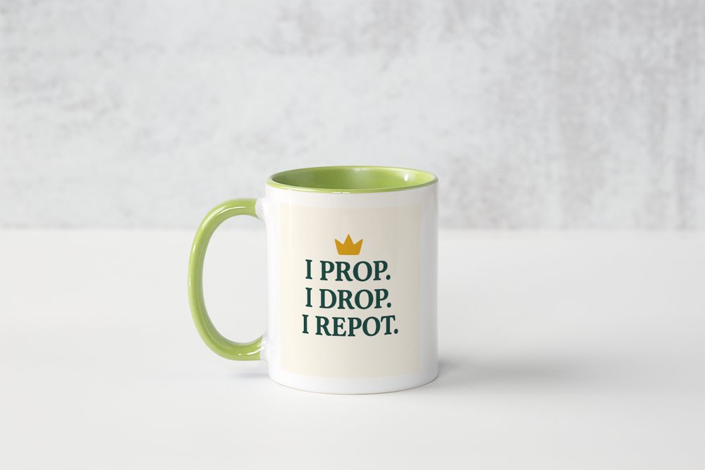 I Prop. I Drop. I Repot. Coffee Mug (White)